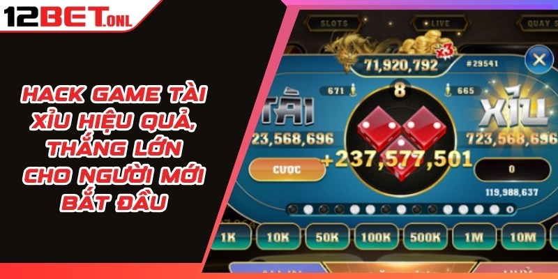Hack Game Tài Xỉu Hiệu Quả, Thắng Lớn Cho Người Mới Bắt Đầu 14 Hack Game Tài Xỉu